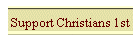 Support Christians 1st